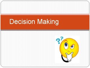 Decision Making Todays Agenda Bellringer Quiz Decision making