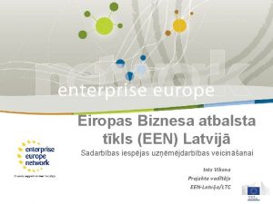 Eiropas Biznesa atbalsta Title Latvij tkls EEN Sadarbbas