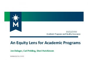 10222019 Academic Programs and Quality Assurance An Equity