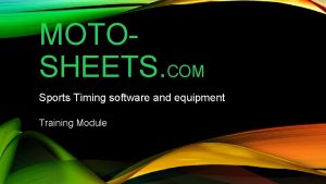 MOTOSHEETS COM Sports Timing software and equipment Training