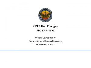 OPEB Plan Changes FEC 17 R4691 Yvonne Cowser