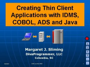 Creating Thin Client Applications with IDMS COBOL ADS