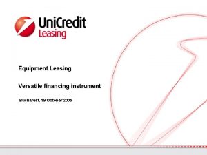 Equipment Leasing Versatile financing instrument Bucharest 19 October