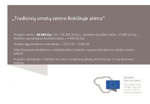 Tradicini amat centro Rokikyje pltra Projekto vert 44