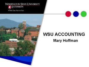WSU ACCOUNTING Mary Hoffman FUND ACCOUNTING Accounting systems
