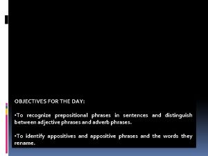 OBJECTIVES FOR THE DAY CHAPTER 21 To recognize