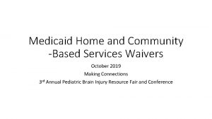 Medicaid Home and Community Based Services Waivers October