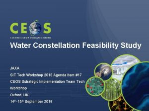 Committee on Earth Observation Satellites Water Constellation Feasibility
