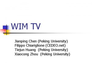 WIM TV Jianping Chen Peking University Filippo Chiariglione