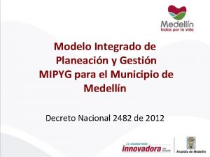 Modelo Integrado de Planeacin y Gestin MIPYG para