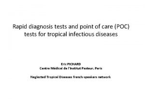 Rapid diagnosis tests and point of care POC