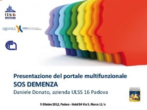 Presentazione del portale multifunzionale SOS DEMENZA Daniele Donato