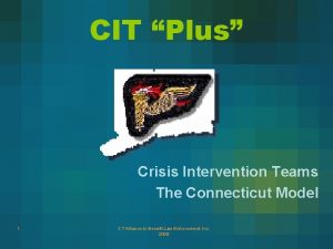 CIT Plus Crisis Intervention Teams The Connecticut Model