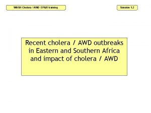 WASH Cholera AWD EPR training Session 1 2