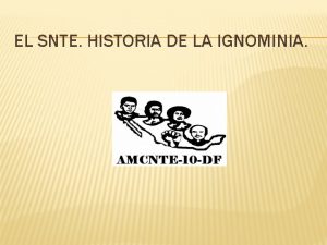 EL SNTE HISTORIA DE LA IGNOMINIA EN 1943