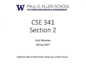 CSE 341 Section 2 Nick Mooney Spring 2017