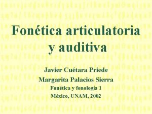 Fontica articulatoria y auditiva Javier Cutara Priede Margarita