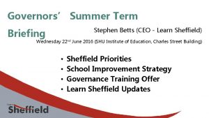 Governors Summer Term Stephen Betts CEO Learn Sheffield