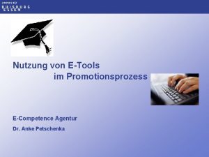 Nutzung von ETools im Promotionsprozess ECompetence Agentur Dr
