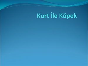 Kurt le Kpek Kaynak Bilgisi izer belirtilmemi eviren