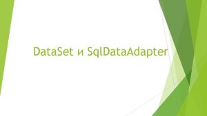 Data Set Sql Data Adapter Data Set Sql