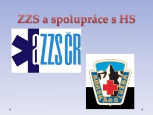 ZZS a spoluprce s HS Zdravotnick zchrann sluba