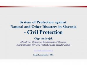 System of Protection against Natural and Other Disasters