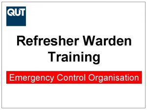 Refresher Warden Training Emergency Control Organisation HOUSEKEEPING Training