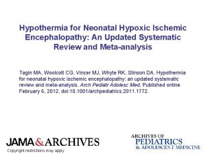 Hypothermia for Neonatal Hypoxic Ischemic Encephalopathy An Updated