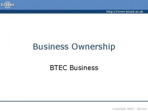 http www bized ac uk Business Ownership BTEC