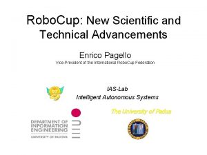 Robo Cup New Scientific and Technical Advancements Enrico