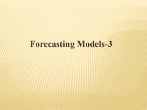 Forecasting Models3 et Method A 2 1 5