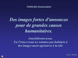 Publicits fracassantes Des images fortes dannonces pour de