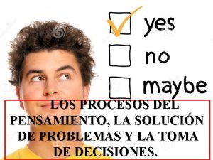 LOS PROCESOS DEL PENSAMIENTO LA SOLUCIN DE PROBLEMAS