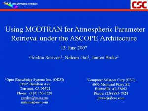 Using MODTRAN for Atmospheric Parameter Retrieval under the