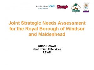Joint Strategic Needs Assessment for the Royal Borough