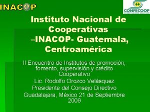 Instituto Nacional de Cooperativas INACOP Guatemala Centroamrica II