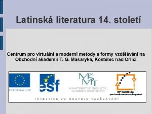 Latinsk literatura 14 stolet Centrum pro virtuln a