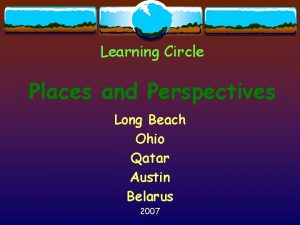 Learning Circle Places and Perspectives Long Beach Ohio