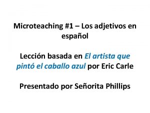 Microteaching 1 Los adjetivos en espaol Leccin basada