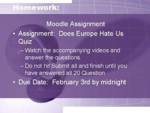 Homework Moodle Assignment Assignment Does Europe Hate Us