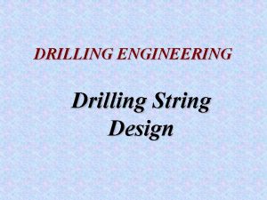 DRILLING ENGINEERING Drilling String Design 1 6 Rotary