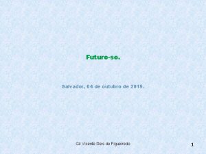 Futurese Salvador 04 de outubro de 2019 Gil