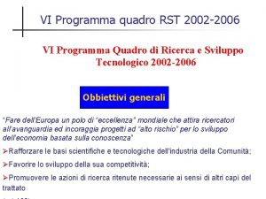 VI Programma quadro RST 2002 2006 VI Programma