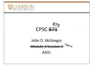 875 CPSC 871 John D Mc Gregor Module