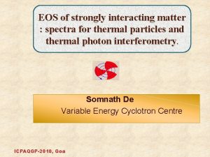 EOS of strongly interacting matter spectra for thermal