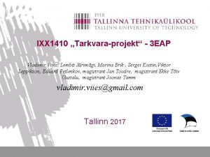 IXX 1410 Tarkvaraprojekt 3 EAP Vladimir Viies Lembit