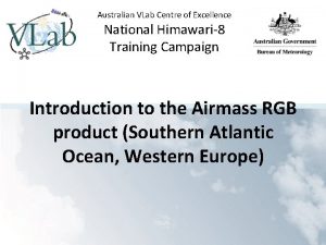 Australian VLab Centre of Excellence National Himawari8 Training