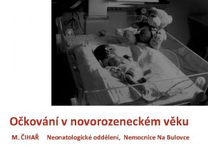 Okovn v novorozeneckm vku M IHA Neonatologick oddlen