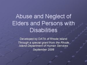 Abuse and Neglect of Elders and Persons with